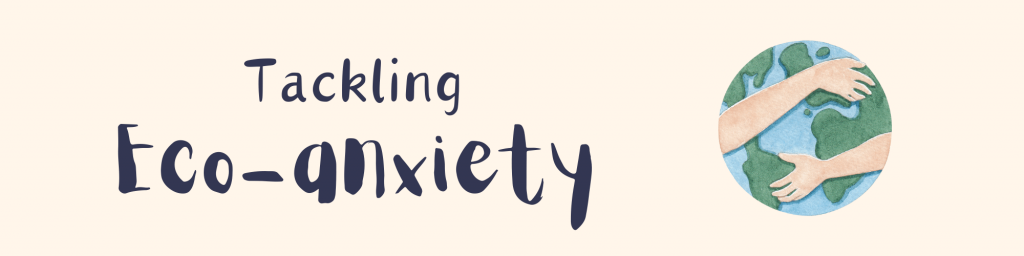 Tackling Eco Anxiety